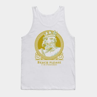 Beach Please I´m Poseidon! Tank Top